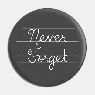 Cursive - Never Forget Pin