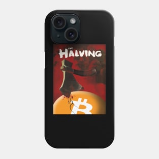 Bitcoin - The Halving! Phone Case