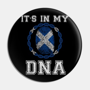 Scotland  It's In My DNA - Gift for Scottish From Scotland Pin