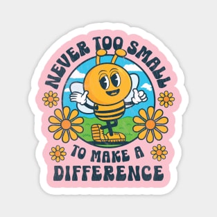 Never Too Small to Make a Difference - Cute Bee Save the Planet Magnet