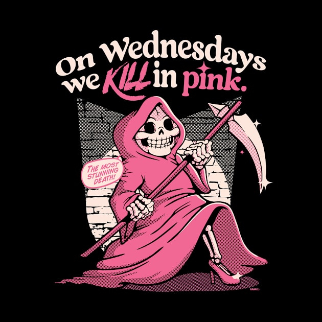 On Wednesdays We KILL In Pink by raffaus