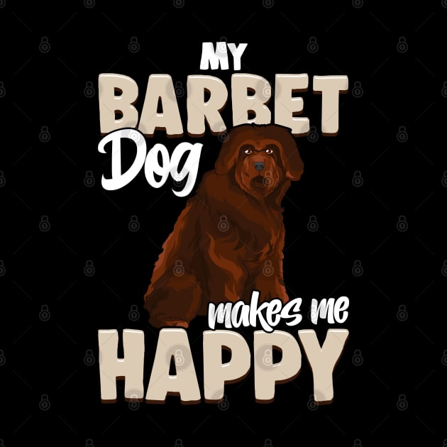 My Barbet Dog Makes Me Happy |Dog Mom Dad Gifts |Dog Barbet by Proficient Tees