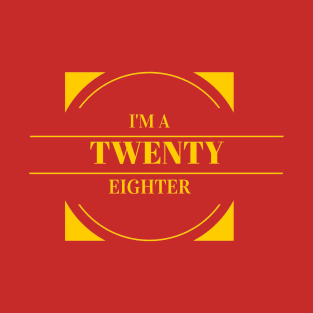 I'M A 28er T-Shirt