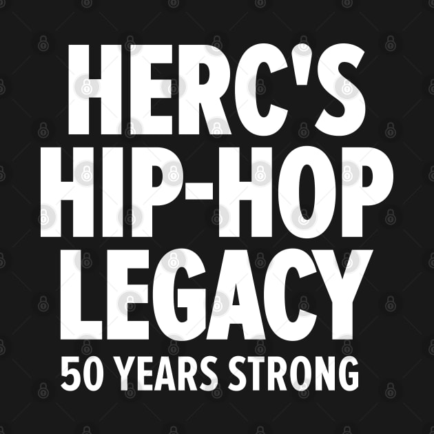 Herc's Hip Hop Legacy - Celebrating 50 Years of Old School Vibes by Boogosh