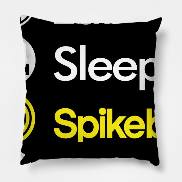 eat sleep spike Pillow by creator pintar