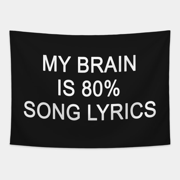 My Brain is 80% Lyrics Tapestry by sam911