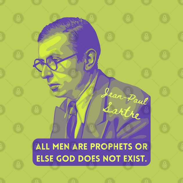 Jean-Paul Sartre Portrait and Quote by Slightly Unhinged