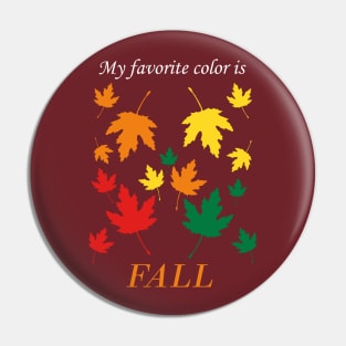 My favorite color is fall (black) Pin