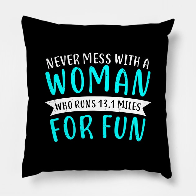 Funny Half Marathon Women 13.1 Miles Pillow by Dolde08