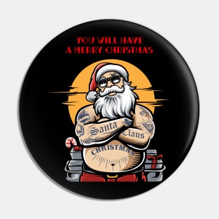 You WILL have a Merry Christmas Pin