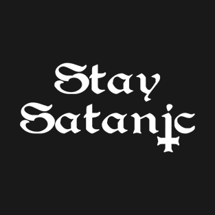 Stay Satanic T-Shirt