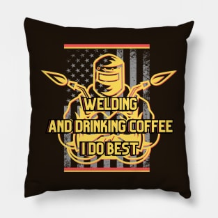 Welding and drinking coffee I do best Pillow