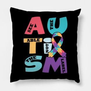 See The Able Not See The Label Autism Awareness Pillow