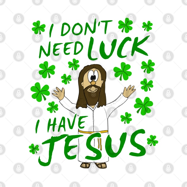 St. Patrick's Day 2022 Jesus Christian Church Humor by doodlerob