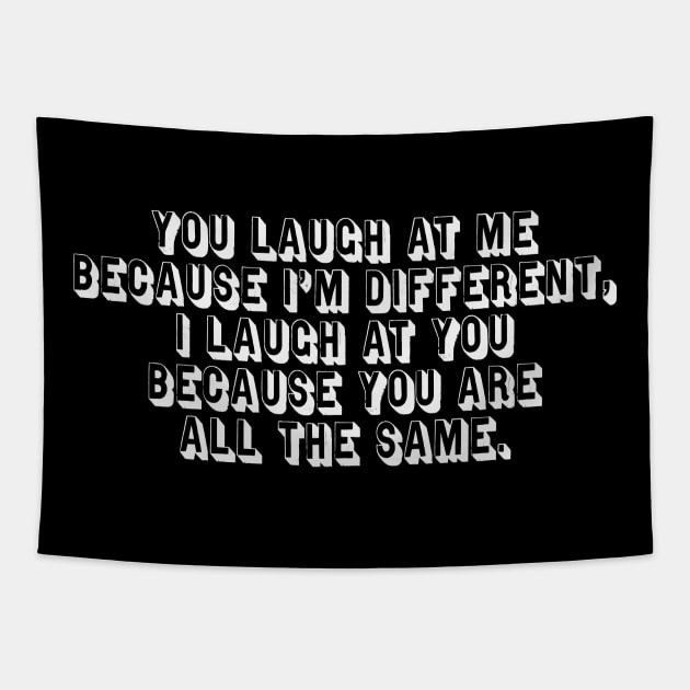 You Laugh at Me Typographic Tapestry by SunGraphicsLab