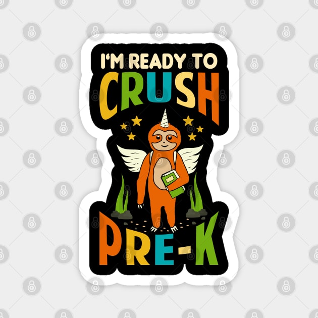 I'm Ready To Crush Pre K Unicorn Sloth Back To School Magnet by Tesszero