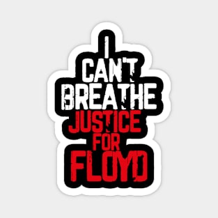 I Can't Breathe Justice For FLOYD Magnet