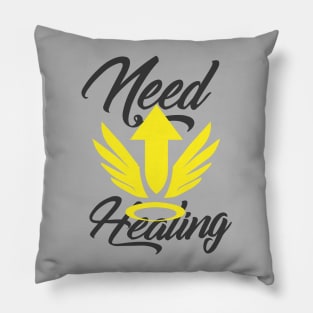 Need Healing Pillow