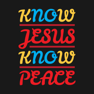 KNOW JESUS T-Shirt