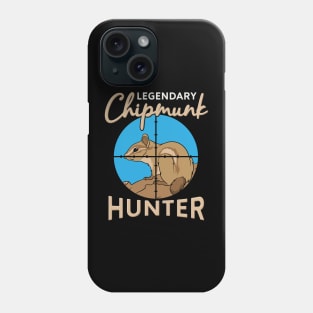 Legendary Chipmunk Hunter Phone Case