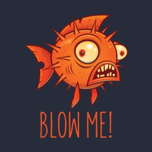 Blow Me Porcupine Blowfish T-Shirt