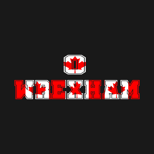 O CANADA WREXHAM FLAG by MarniD9