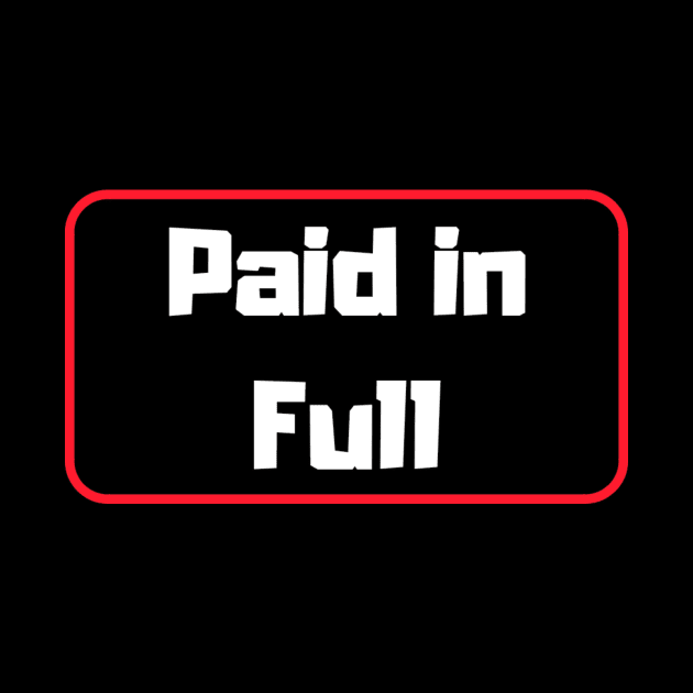 Paid in Full by partnersinfire