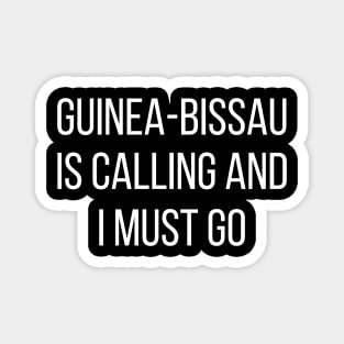 Guinea-Bissau is calling and I must go Magnet