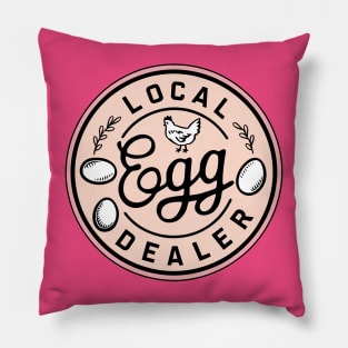 Local Egg Dealer Chicken Lover Pillow