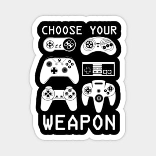 Choose Your Weapon Magnet