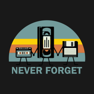 Never Forget T-Shirt