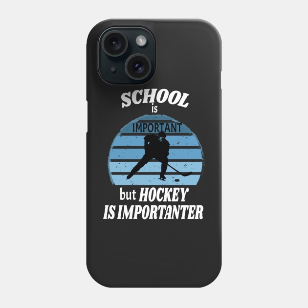 School Is Important But Hockey Is Importanter Funny Youth Back To School Phone Case by WassilArt