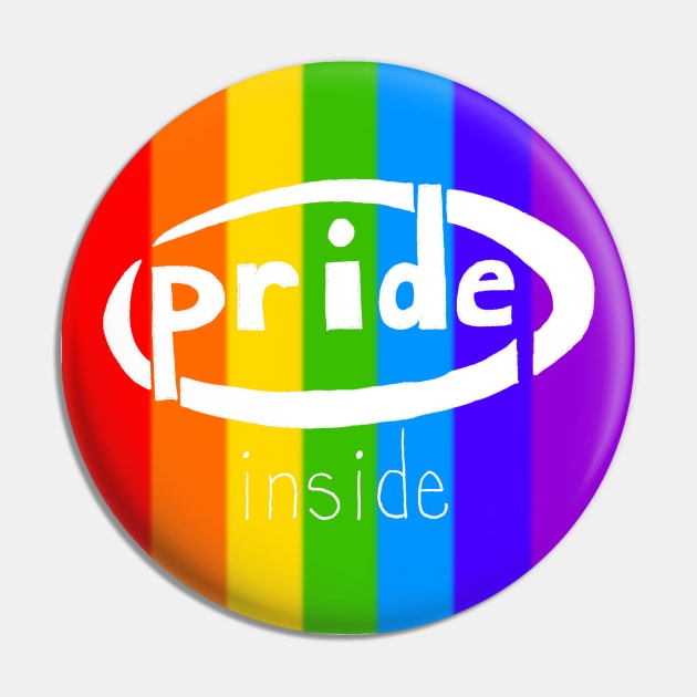 Pride Inside Rainbow Pin by Rowan-artist 