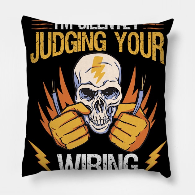 Electrician Judging Your Wiring Pillow by TK Store