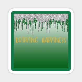 Dripping Happiness Magnet