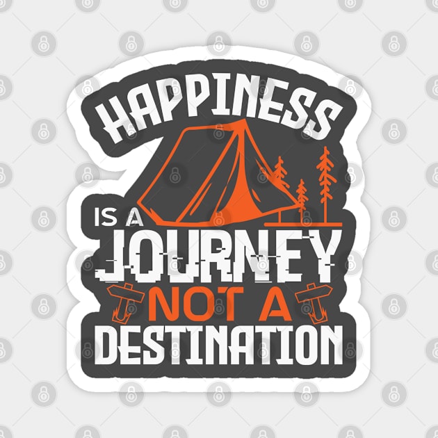 Happiness is a journey not a destination Magnet by Dasart