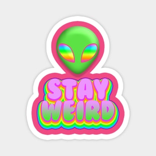 Stay Weird Magnet