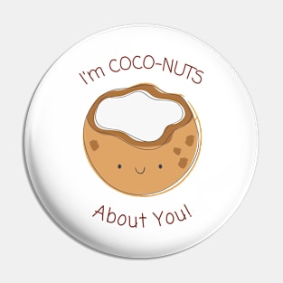 I'm Coco-nuts About You Pin