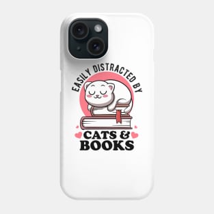 Easily Distracted By Cats & Books Lover Avid Reader Bookworm Phone Case