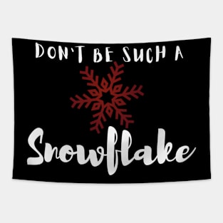 Don't Be a Snowflake Tapestry