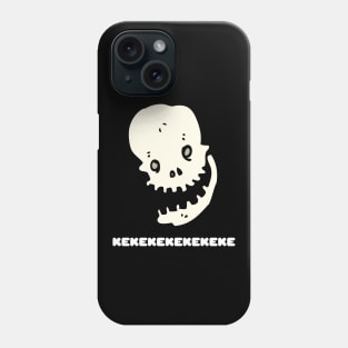 Laughing Skull Ke ke ke ke ke ke ke Funny Skeleton Gift Halloween Costume Phone Case