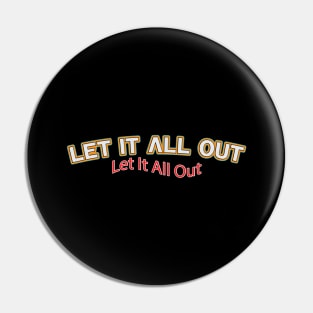 Let It All Out (Nina Simone) Pin