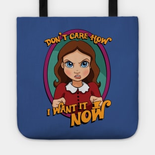 I Want it NOW Tote