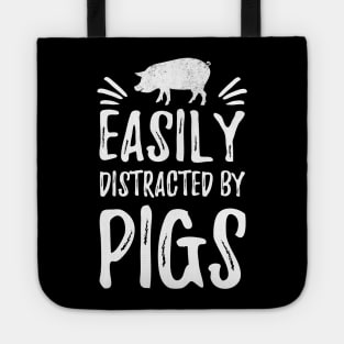 Easily distracted by pigs Tote