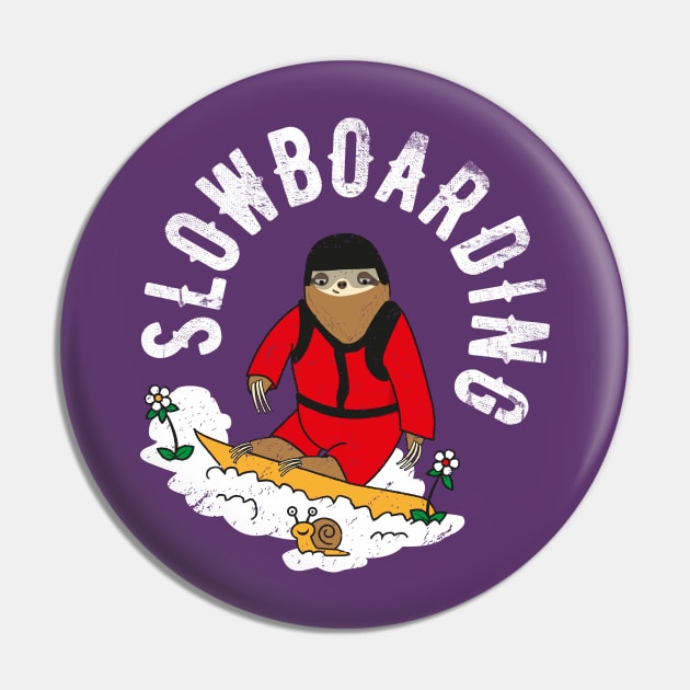 Slowboarding - Snowboarding Sloth Pun Pin by propellerhead