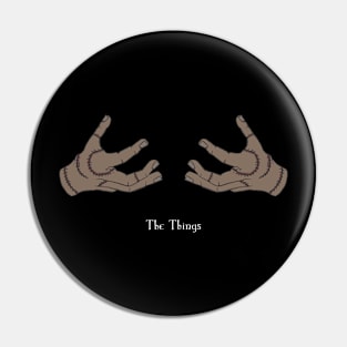 The Things Pin