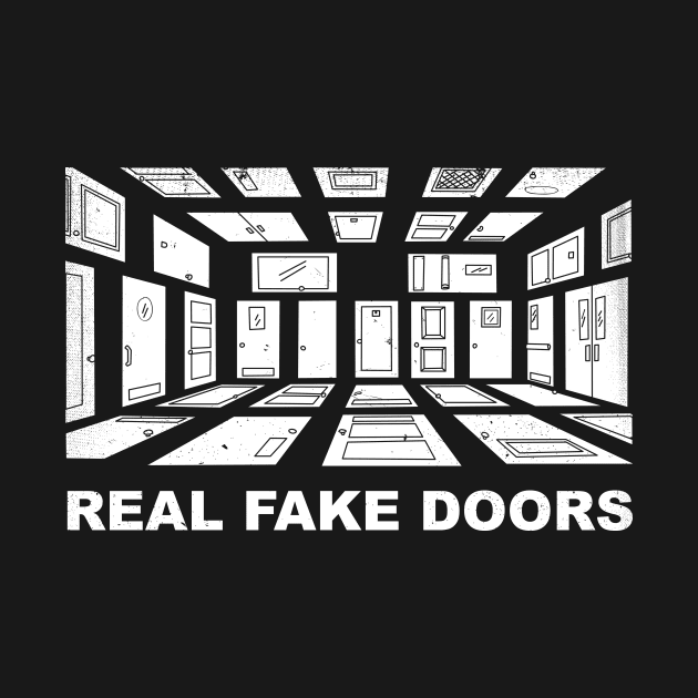 REAL FAKE DOORS Merch by Interdimensional Surplus