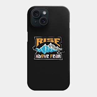 Rise Above Fear Adventure Phone Case