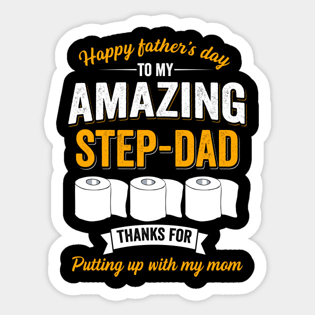 Happy Fathers Day To My Amazing Step Dad Quarantine Fathers Day Gift Ideas Happy Fathers Day To My Amazing Step Da Sticker Teepublic
