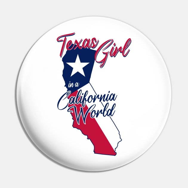 Texas Girl in a California World Pin by BRAVOMAXXX